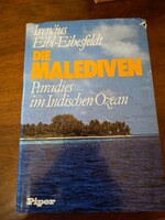 Irendus Eibl-Eibesfeldt  DIE MALEDIVEN  Paradies im Indischen Ozean