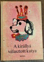 Storybook, the dog chosen as king. Animal tales from around the world.
