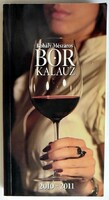 Rohály- butcher: wine guide 2010-2011. Dedicated book