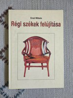Régi székek felújítása - Ernst Wilhelm