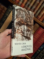1978- VADÁSZAT!-önéletrajzi regény - MOLNÁR GÁBOR: A BAKONYTÓL AZÓNIÁIG- boritós, gyűjtői!