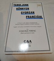 Somorjai Ferenc Tanuljunk ​könnyen gyorsan franciául!