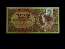 10.000 PENGŐ - 1945 - Infláció sor - dézsma bélyeggel! (Olvass!)