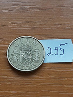 Spain 100 pesetas 1982 i. King Charles János, aluminum bronze 295