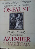 J.W.Goethe: ős-faust/imre madách: the tragedy of man