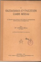 Enyedi Béla: A Gazdaságos Építkezések Újabb Módjai  1922