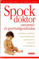 Spock doktor csecsemő- és gyermekgondozása B. Spock  S. J. Parker Medicina Könyvkiadó, 2005