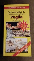 Dél - Olaszország gyöngye - Puglia tartomány - Dekameron útikönyvek