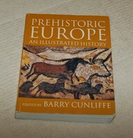 Prehistoric Europe: An Illustrated History /  Oxford University