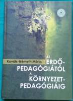 Mária Kováts-németh: from forest pedagogy to environmental pedagogy - pedagogy>ecology, environmental protection