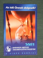 Kártyanaptár, Szigetvári Takarékszövetkezet, homokóra , 2003,   (2)
