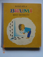 Bodó Béla: Brumi mint detektív - régi mesekönyv Szávay Edit rajzaival - első kiadás (1970)