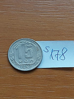 SZOVJETUNIÓ 15 KOPEJKA 1957  Réz-nikkel  S178