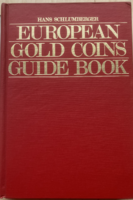 European Gold Coins Guide Book - Európai arany érmek katalógusa angol nyelven