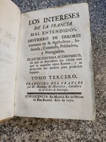 INTERESES (Los) de la Francia mal entendidos. Destierro de errores comunes en la Agricultura.1772.