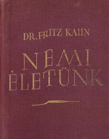 Dr. Fritz Kahn: Nemi életünk