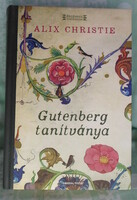 Alix Christie: Gutenberg tanítványa (General Press, 2015)