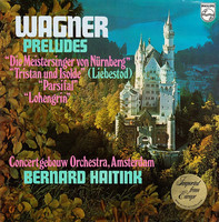 Wagner - Bernard Haitink & Concertgebouw Orchestra, Amsterdam - Preludes (LP)