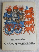 György Szántó, the three iron crowns, folk tales, storybook, móra 1975