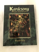 Tészabó Júlia: Karácsony Magyar hagyományok 2007., ÚJ, FÓLIÁS, olvasatlan