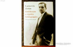 Latinovits Zoltán Emlékszem a röpülés boldogságára - Összegyűjtött írások - 1985