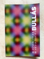 Bullás - Fényrétegek - kiállítási füzet a 2020. július 29. - augusztus 30. közötti kiállításról