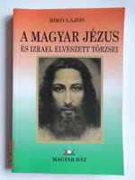 Lajos Bíró: the Hungarian Jesus and the lost tribes of Israel