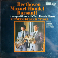 Beethoven,Mozart,Handel,Barsanti,Tylšar,-Compositions With Two French Horns (LP, Album)