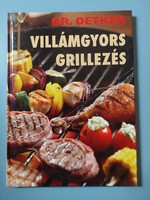 Villámgyors grillezés - Dr. Oetker szakácskönyv (Akár INGYENES szállítással)