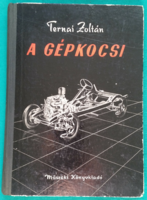 Ternai Zoltán: A gépkocsi ( melléklettel) 1965-s kiadás - Műszaki > Géptan, gépészet