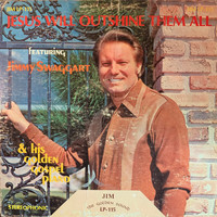 Jimmy Swaggart - Jesus Will Outshine Them All (LP, Album)