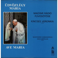 Magyar Rádió Fúvósötöse, Kincses Veronika - Üdvözlégy Mária - Ave Maria (LP, Album)
