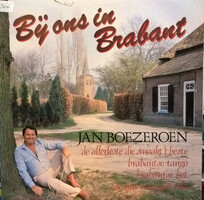 Jan Boezeroen - Bij Ons In Brabant (LP)