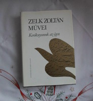 Zelk Zoltán művei: Keréknyomok az égen – Versek 1963–1981 (Szépirodalmi, 1982)