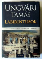 Tamás Ungvári: Labyrinths. The paths of spiritual history from classic to modern