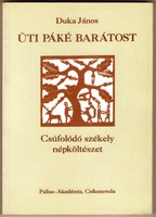 János Duka: Székely folk poetry mocking Páké's friend 1995