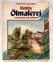 Hobby Ölmalerei - Landschaft und Stilleben - olajfestészeti könyv német nyelven