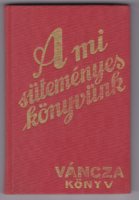 Váncza könyv: A mi süteményes könyvünk - 14. kiadású cukrászati könyv