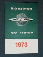 Kártyanaptár, Szovjetunió, Orosz,V/O IZOTOP,Ipari berendezések szállítója, Moszkva,1973,   (5)