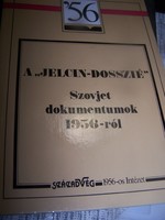 A "Jelcin-dosszié" SZOVJET DOKUMENTUMOK 1956-RÓL