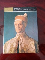 Itáliai reneszánsz  angol nyelvű  művészeti könyv, Kiadó: Phaidon London 1975