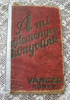 1936-os Váncza: A mi süteményes könyvünk