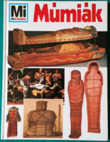 Wolfgang Tarnowski: Múmiák - Mi Micsoda > Gyermek- és ifjúsági irodalom > Ismeretterjesztő