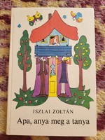 Zoltán Iszlai: father, mother and the farm
