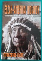 Csaba Balogh: the mysterious life of North American Indians - history of culture > history of civilization