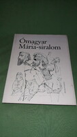 1982. Dezső Keresztury - illustrated book of Old Hungarian Mary's Lamentation according to the pictures in Helikon