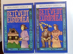 Mollináry Gizella - Betévedt ​Európába I-II.