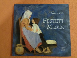 Fairy tales painted by Jósa Judit, b.K.L. Place of publication: Szombathely, 2008