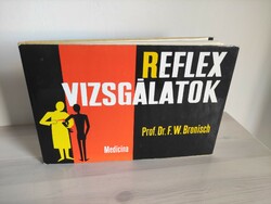 Prof. Dr. F. W. Bronisch: Reflexvizsgálatok 1980. Medicina Könyvkiadó