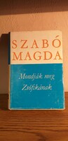 Szabó Magda - Mondják meg Zsófikának